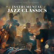 Lynne Jazz Ensemble - Instrumental Jazz Classics