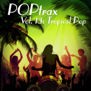 Poptrax, Vol. 13: Tropical Pop