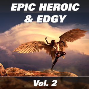 Epic, Heroic & Edgy, Vol. 2