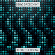 Denys Brodovskyi - Float the Dream