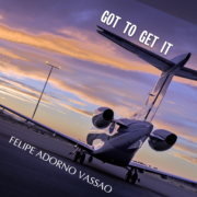 Felipe Adorno Vassao - Got To Get It