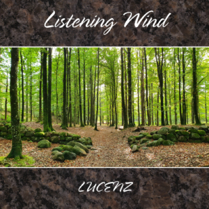 LUCENZ - Listening Wind