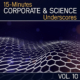 15-Minutes Corporate Science Underscores Vol 10