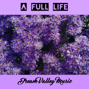 Dream Valley Music - A Full Life