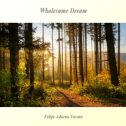 Felipe Adorno Vassao - Wholesome Dream