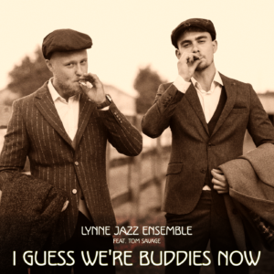 Lynne Jazz Ensemble - I Guess We're Buddies Now