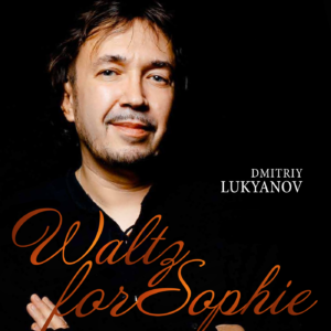 Dmitriy Lukyanov - Waltz for Sophie