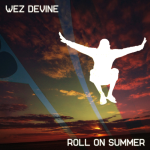 Wez Devine - Roll On Summer v2