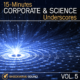 15-Minutes Corporate Science Underscores Vol 5