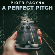 Piotr Pacyna - A Perfect Pitch