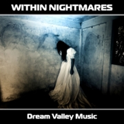 Dream Valley Music - Within Nightmares