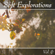 Various Artists - Soft Explorations Vol 6