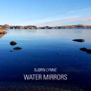 Bjørn Lynne - Water Mirrors