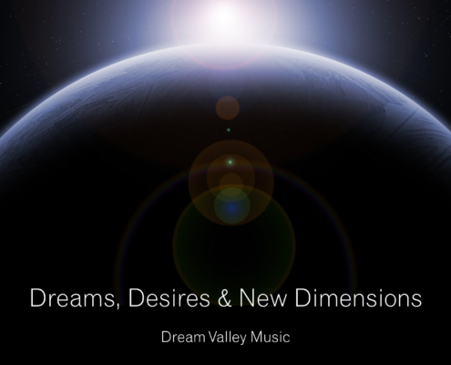 Dream Valley Music - Dreams, Desires & New Dimensions