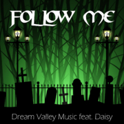 Dream Valley Music feat. Daisy - Follow Me