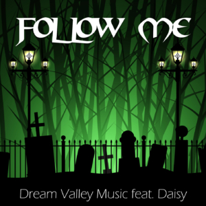 Dream Valley Music feat. Daisy - Follow Me