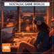 Nostalgic Game Worlds