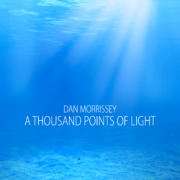 Dan Morrissey - A Thousand Points of Light